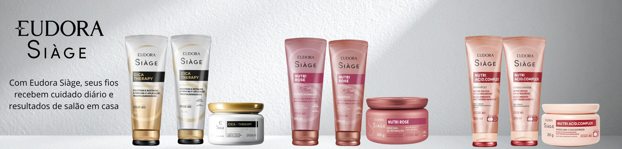 Com Eudora Siàge, seus fios recebem cuidado diário e resultados de salão em casa